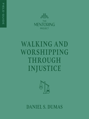cover image of Walking and Worshipping Through Injustice
